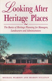 Image of Looking After Heritage Places ''The Basics of Heritage Planning for Managers, Landowners amd Administrators