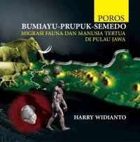 Image of Poros: Bumiayu-Prupuk-Semedo Migrasi Fauna dan Manusia Tertua di Pulau Jawa